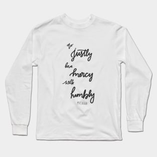 Micah 6:8 Long Sleeve T-Shirt